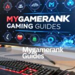 Mygamerank Gaming Guides